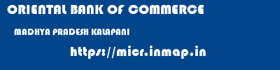 ORIENTAL BANK OF COMMERCE  MADHYA PRADESH KALAPANI    micr code